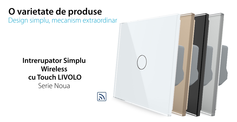 Intrerupator Simplu Wireless cu Touch LIVOLO – Serie Noua