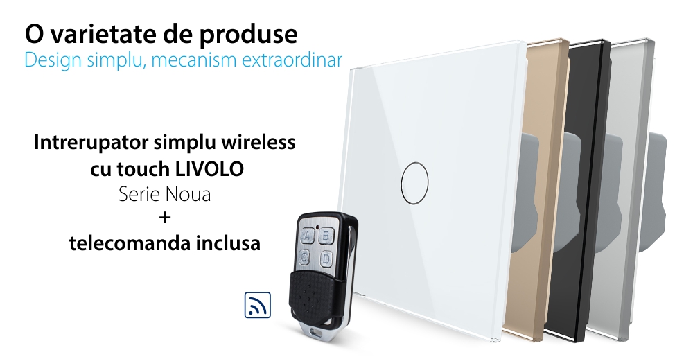 Intrerupator LIVOLO simplu wireless cu touch si telecomanda inclusa