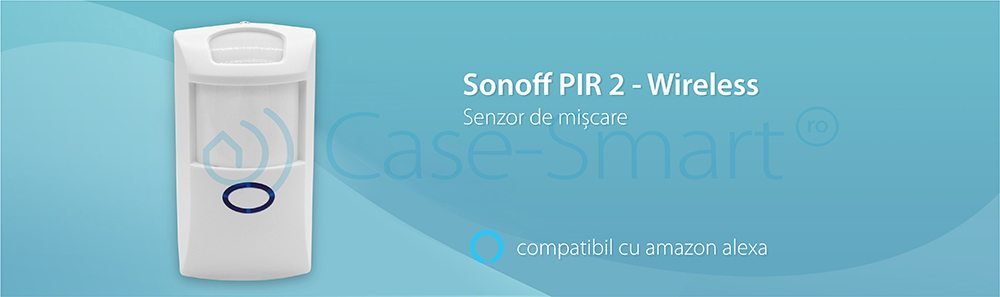 Senzor prezenta wireless Sonoff PIR2