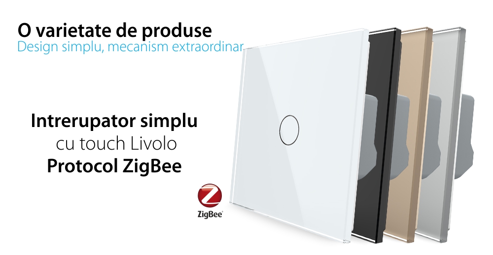 Intrerupator Simplu cu Touch Livolo din Sticla, Zigbee – Serie Noua