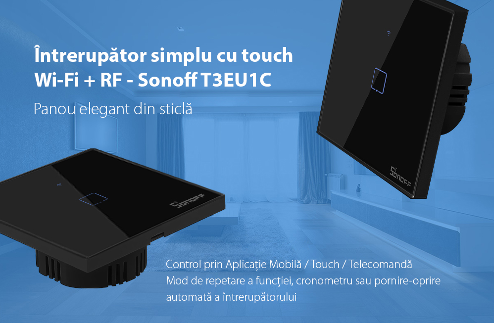 Intrerupator simplu cu touch Sonoff T3EU1C, Wi-Fi + RF, Control de pe telefonul mobil – Resigilat