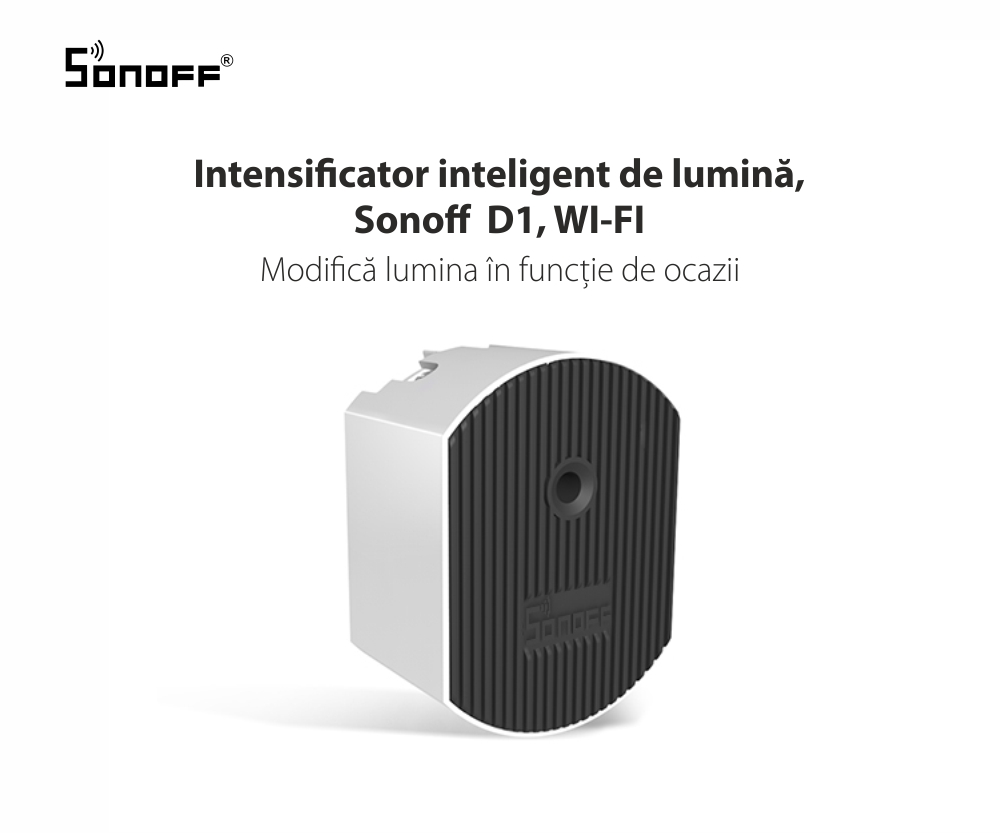 Intensificator inteligent de lumina Dimmer D1, Sonoff, Wireless, Control voce, Compatibil cu Google Home & Alexa