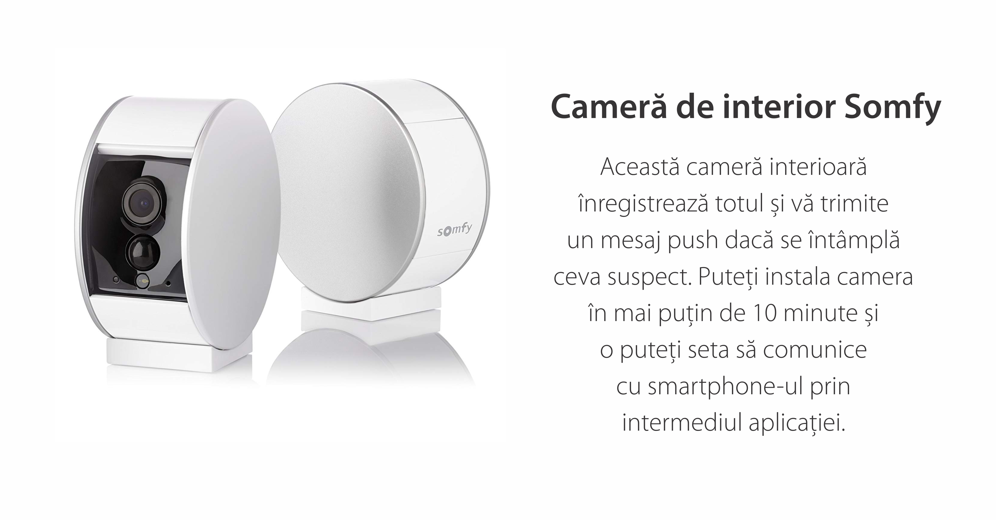 Camera Video HD de interior Somfy Protect, Vedere pe timp de noapte, Zoom de 8x, Compatibil cu TaHoma, Amazon Alexa, IFTTT si Works With Nest