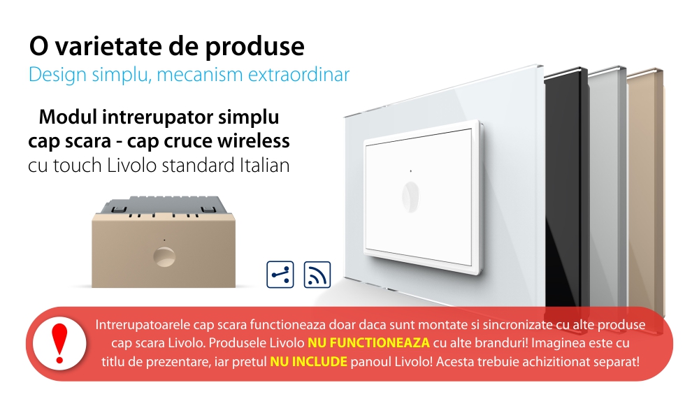 Modul intrerupator simplu cap scara / cap cruce wireless cu touch Livolo standard Italian, Serie noua