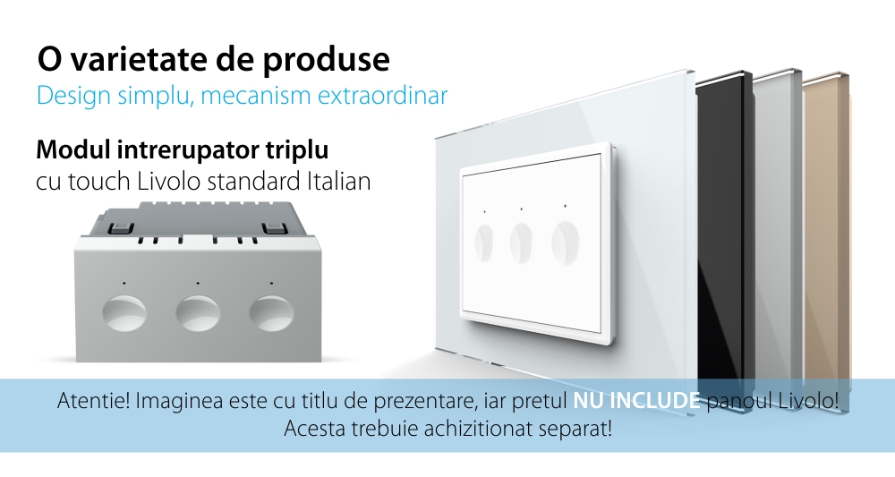 Modul intrerupator triplu cu touch Livolo standard Italian, Serie noua