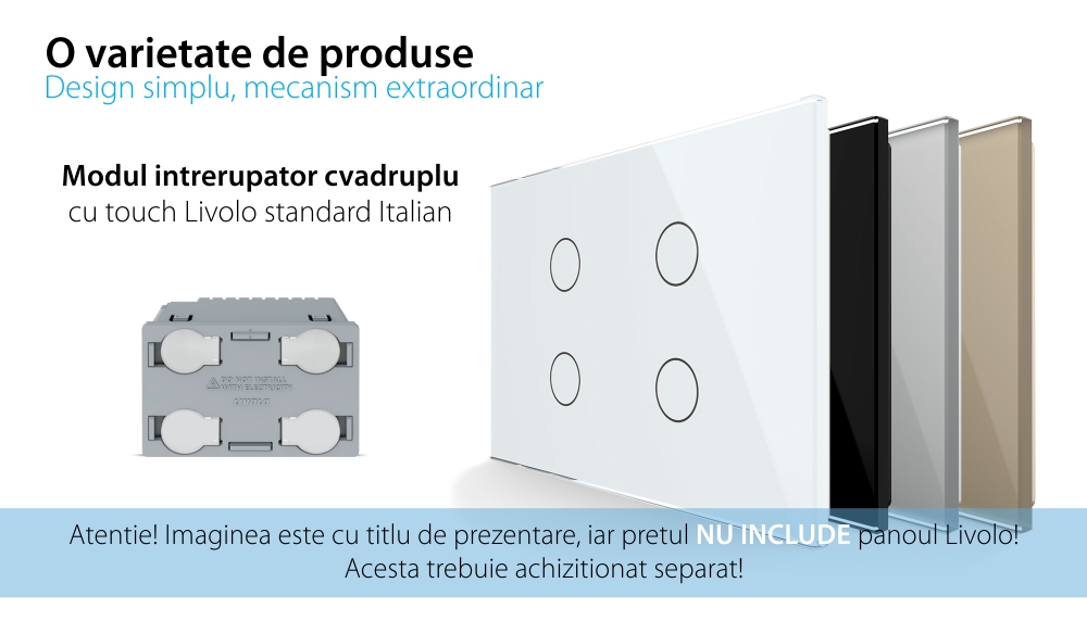 Modul intrerupator cvadruplu cu touch Livolo standard Italian