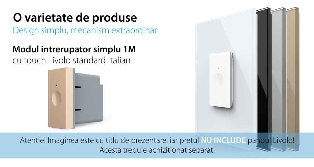 Modul intrerupator simplu cu touch Livolo 1M standard Italian, Serie noua