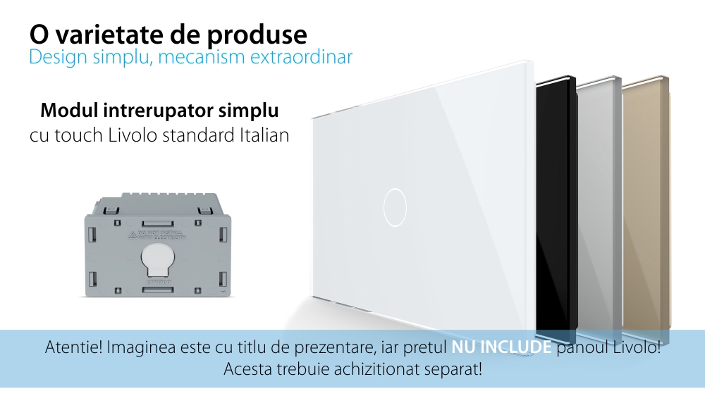 Modul intrerupator simplu cu touch Livolo standard Italian