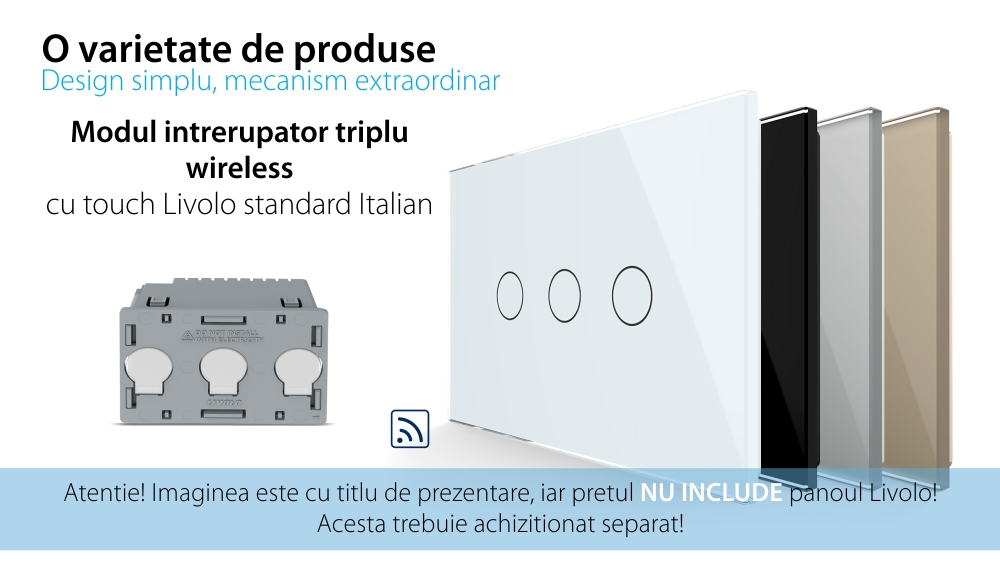 Modul intrerupator triplu wireless cu touch Livolo, standard Italian