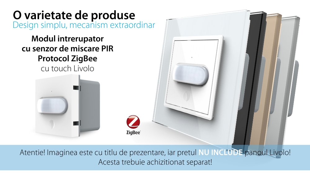 Modul senzor de miscare PIR Livolo, protocol ZigBee