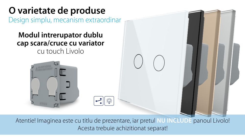 Modul Intrerupator Dublu Cap Scara / Cruce cu Variator si Touch LIVOLO – Serie Noua