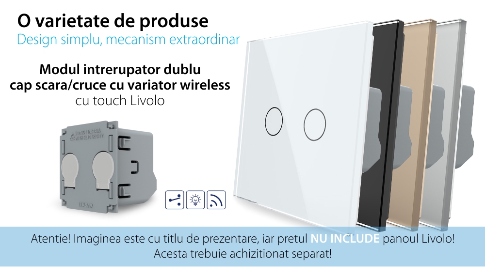 Modul Intrerupator Dublu Cap Scara / Cruce cu Variator, Wireless si Touch LIVOLO – Serie Noua