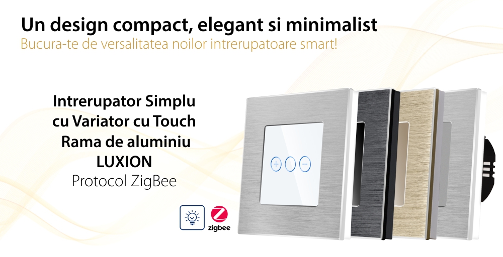 Intrerupator Simplu cu Variator cu Touch din Sticla si Rama de Aluminiu LUXION, protocol Zigbee