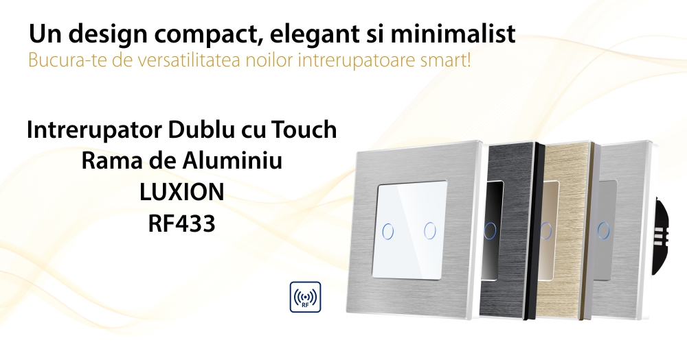 Intrerupator Dublu cu Touch din Sticla si Rama de Aluminiu LUXION, RF433