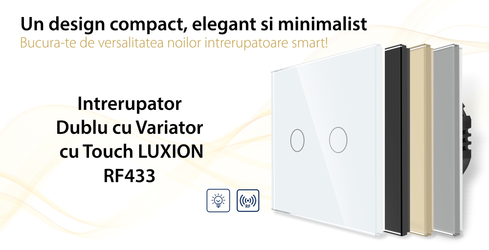 Intrerupator Dublu cu Variator si Touch din Sticla LUXION, RF433