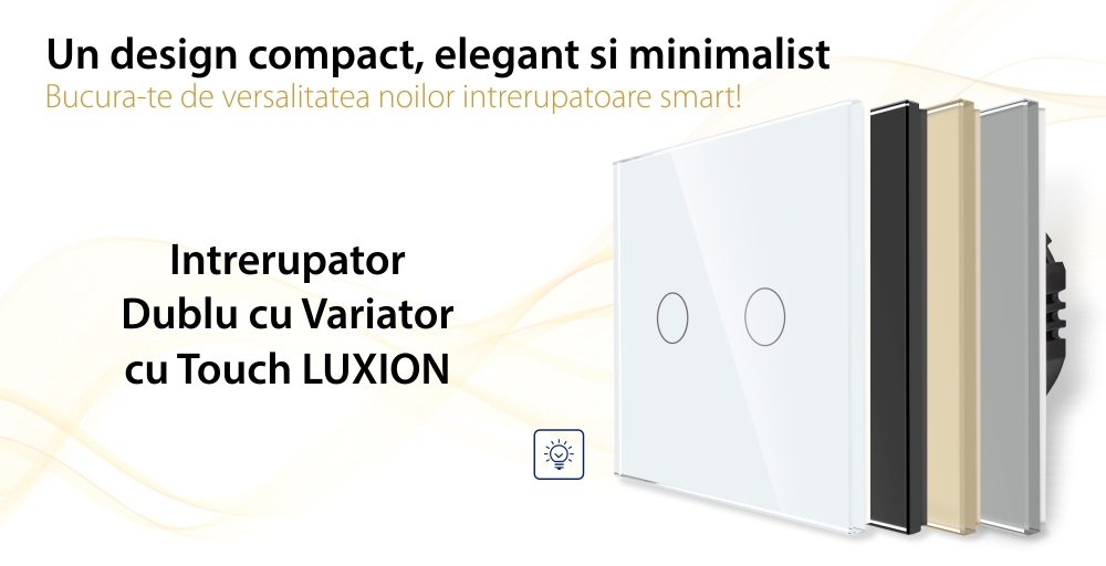 Intrerupator Dublu cu Variator si Touch din Sticla LUXION