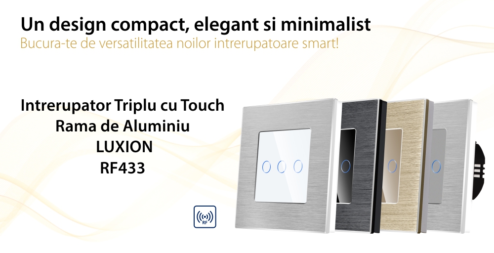 Intrerupator Triplu cu Touch din Sticla si Rama de Aluminiu LUXION, RF433