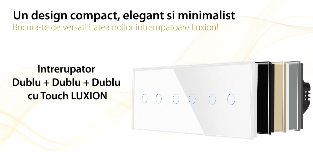 Intrerupator Dublu + Dublu + Dublu cu Touch din Sticla LUXION