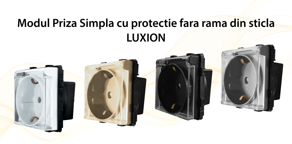 Modul Priza Simpla cu Protectie Fara Rama Din Sticla LUXION