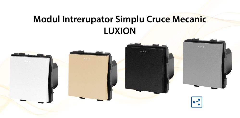 Modul Intrerupator Simplu Cruce Mecanic LUXION