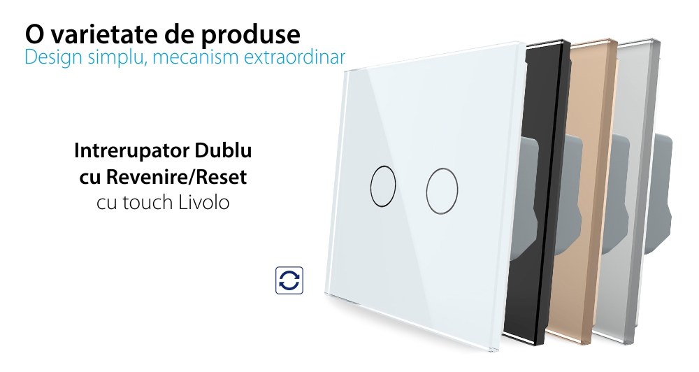 Intrerupator Dublu cu Revenire / Reset cu Touch LIVOLO – Serie Noua