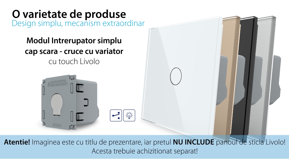 Modul Intrerupator Simplu Cap Scara, Dimmer cu Touch LIVOLO – Serie Noua