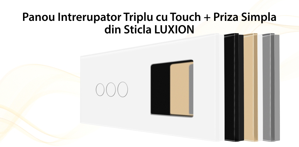 Panou Intrerupator Triplu cu Touch si Priza Simpla Din Sticla LUXION