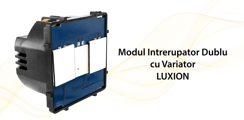 Modul Intrerupator Dublu cu Variator cu Touch LUXION