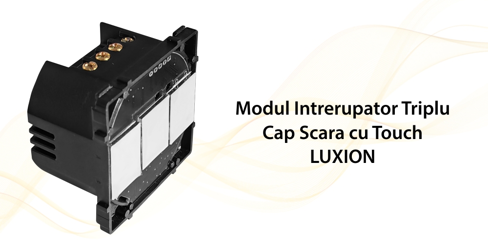 Modul Intrerupator Triplu Cap Scara cu Touch LUXION